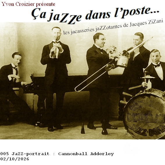 ça jaZZ'dans l'poste : Portrait Cannonball Adderley